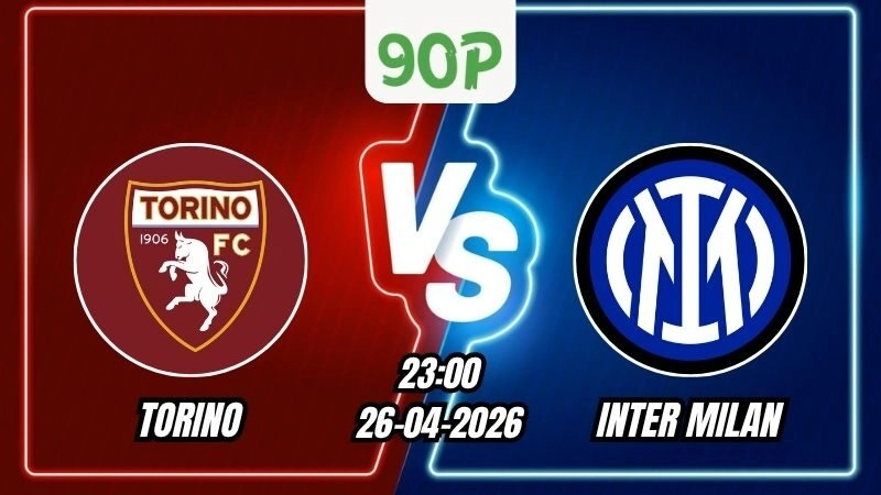 Nhận định Torino vs Inter Milan 23h00 ngày 26/04/2026 - Vòng 34 Serie A