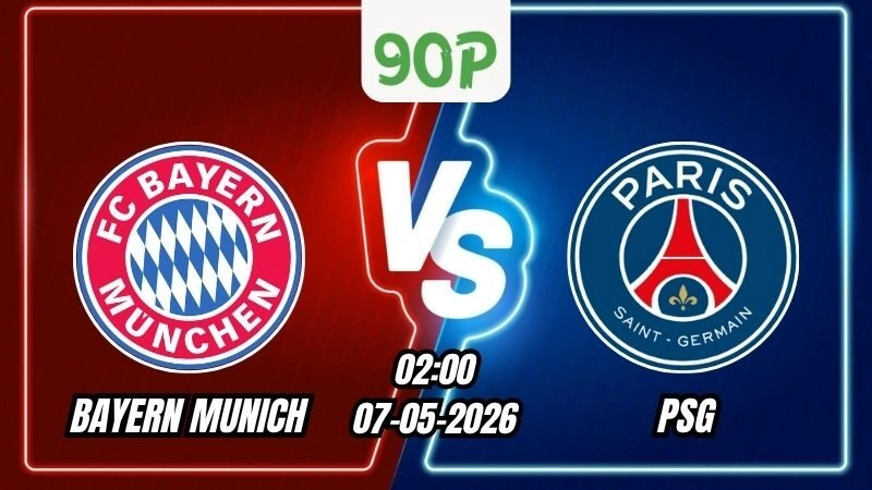 Nhận định Bayern Munich vs PSG 02h00 ngày 07/05/2026 - Champions League