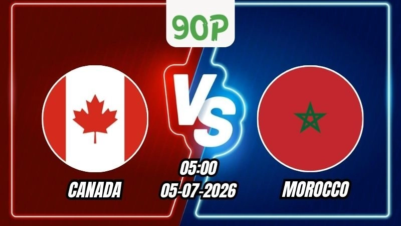 Nhận định Canada vs Morocco 00h00 ngày 05/07/2026