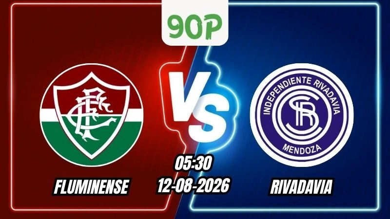 Soi Kèo Fluminense vs Rivadavia 05h00 – 12/08/2026