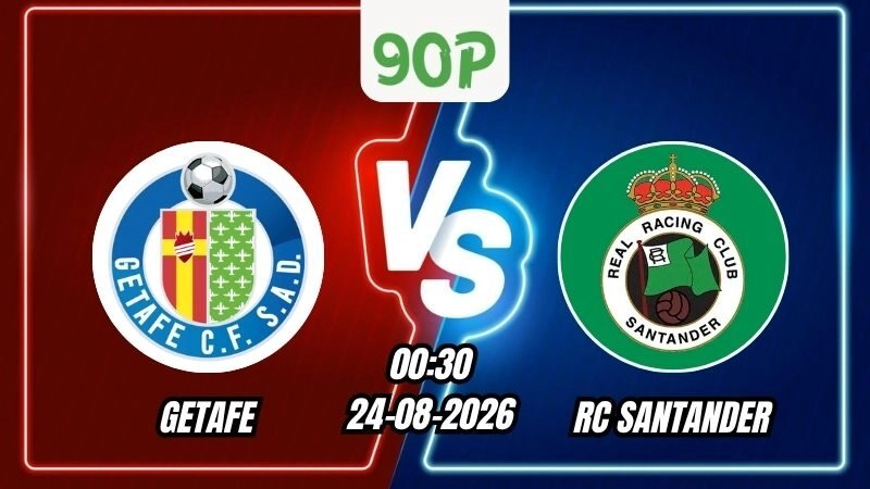 Soi Kèo Getafe vs Racing Santander 00h30 - 24/08/2026
