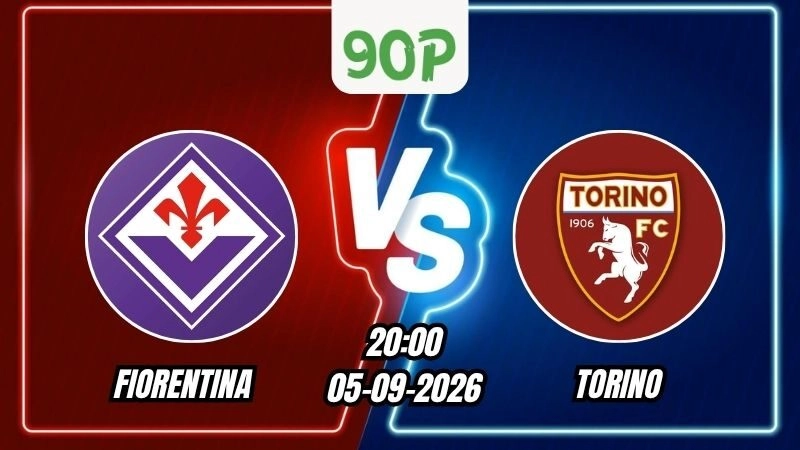 Soi Kèo Fiorentina vs Torino 20h00 – 05/09/2026