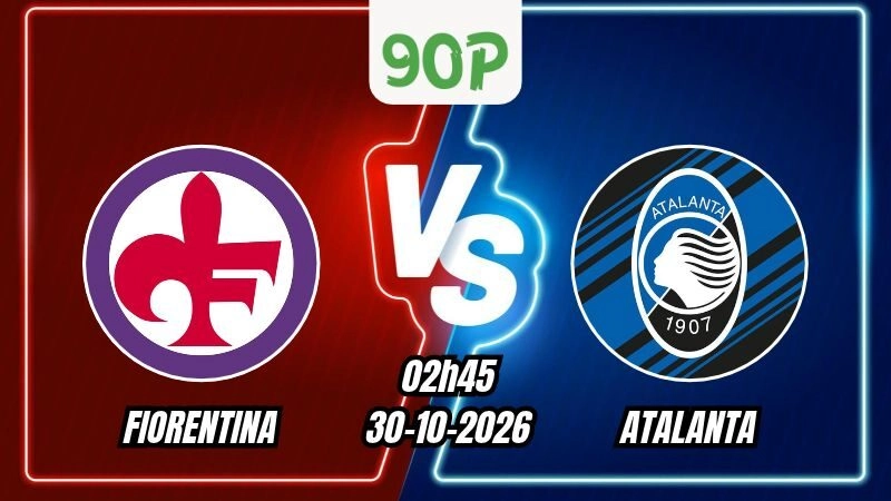 Nhận định Fiorentina vs Atalanta 02h45 ngày 30/10/2026
