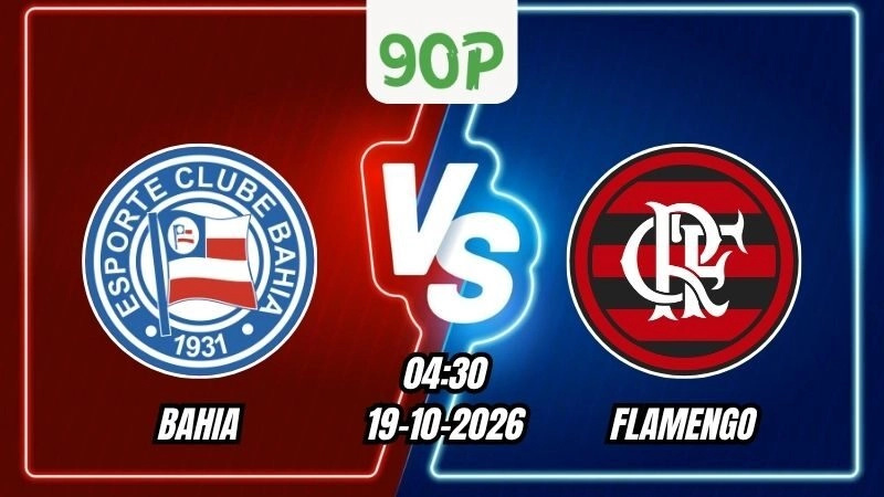 Soi Kèo Bahia vs Flamengo 04h30 - 19/10/2026