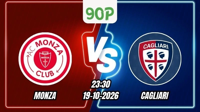 Soi Kèo Monza vs Cagliari 23h30 - 19/10/2026